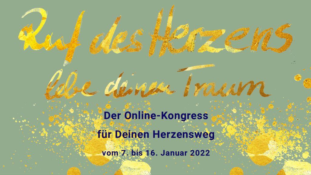 Zum kostenfreien Kongress: Ruf des Herzens - lebe deinen Traum