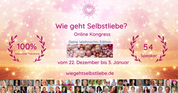 >> Hier geht's zum kostenlosen "Wie geht Selbstliebe? - Ein klares Ja zu Dir!" Kongress <<