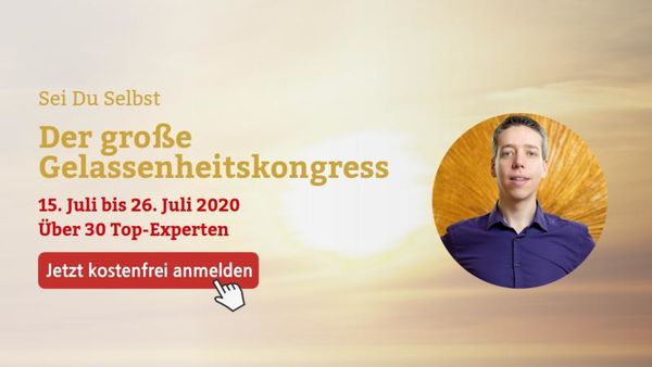 Hier geht's zum kostenlosen Dein Gelassenheitskongress 2020